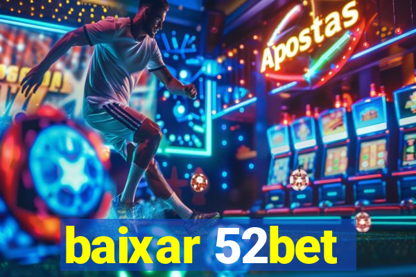 baixar 52bet